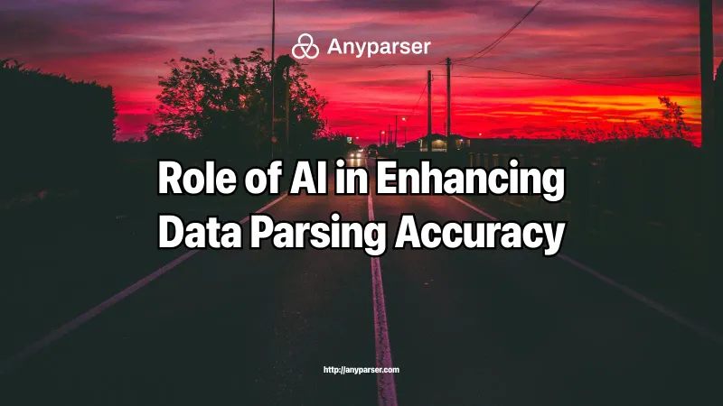 The Role of AI in Enhancing Data Parsing Accuracy